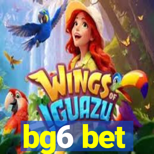 bg6 bet